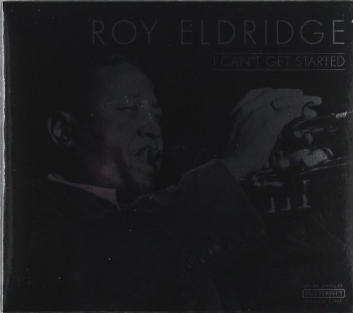 Roy Eldridge/I Can'T Get Started